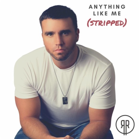 Anything Like Me (Stripped)