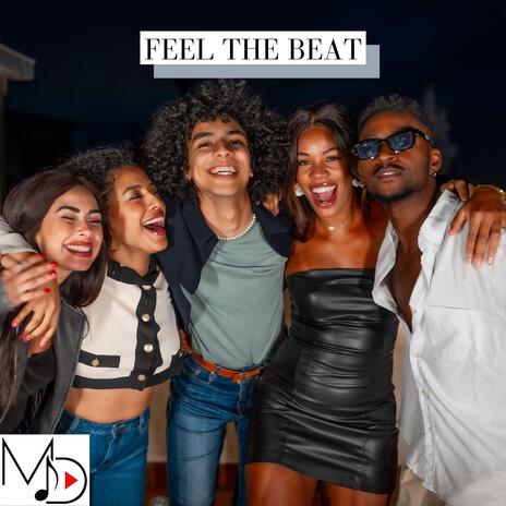 Feel The Beat | Boomplay Music