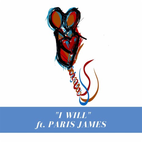 I Will ft. Paris James