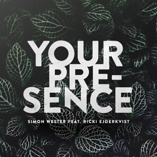 Your Presence