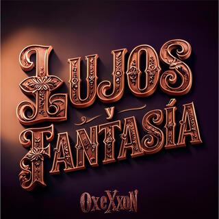 LUJOS y FANTASIA