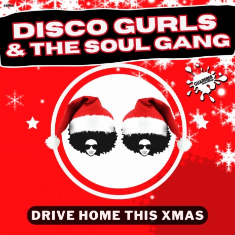 Drive Home This Xmas (Extended Mix) ft. The Soul Gang