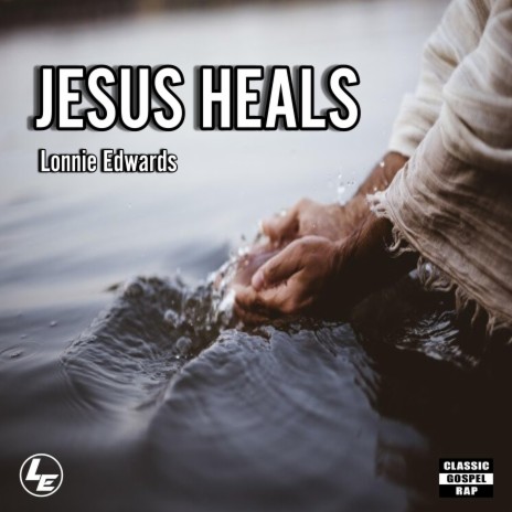 Jesus Heals | Boomplay Music