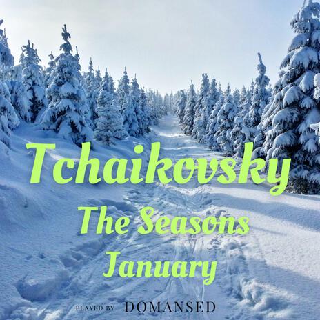 Tchaikovsky The Seasons January