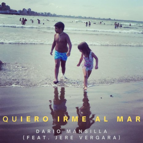 Quiero irme al mar ft. Jere Vergara | Boomplay Music