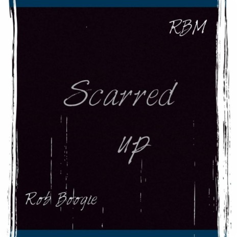 Scarred Up | Boomplay Music
