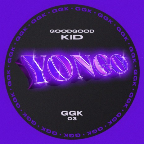 GGK 03: Yongo ft. Yongo | Boomplay Music