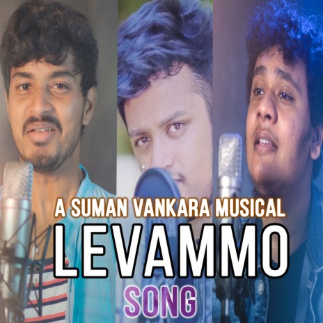 Levammo Song ft. Varun Kasimkota, Satya Kundem, Sandeep Sannu & Shanz | Boomplay Music