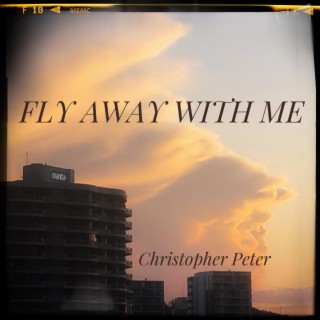 Fly Away With Me