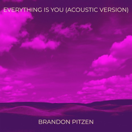 Everything Is You (Acoustic Version) | Boomplay Music