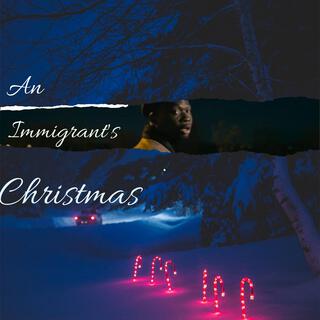 An Immigrant's Christmas (Christmas Time)