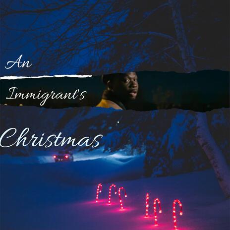 An Immigrant's Christmas (Christmas Time) | Boomplay Music