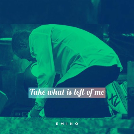 Take What Is Left of Me ft. 1spirit & Theophilus sunday