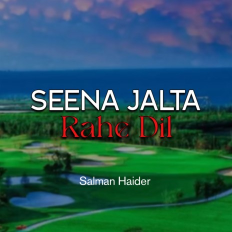 Seena Jalta Rahe Dil | Boomplay Music