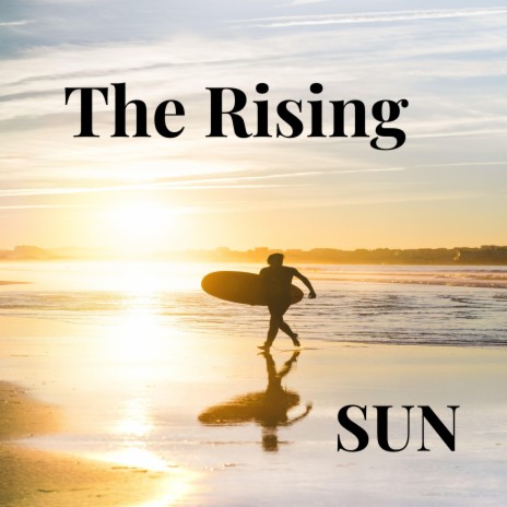 The Rising Sun | Boomplay Music