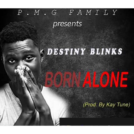 Born Alone | Boomplay Music