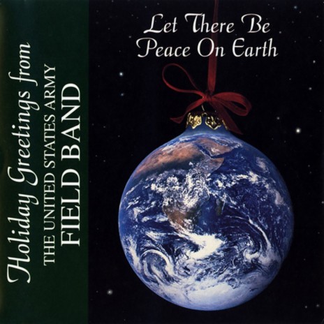 Let There Be Peace (Arr. B. Hough) ft. The United States Army Field Band & Jack H. Grogan | Boomplay Music