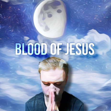 Blood Of Jesus | Boomplay Music