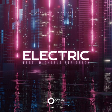 Electric ft. Wild Spirit & Michaela Stridbeck | Boomplay Music