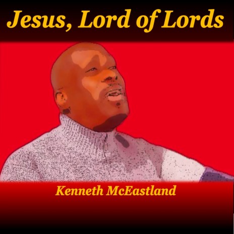 Jesus, Lord of Lords | Boomplay Music