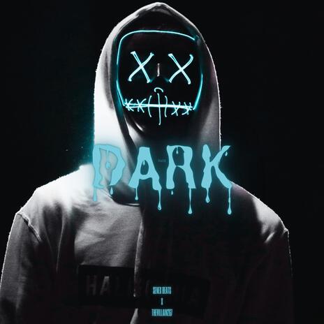 Dark ft. Senex Beats