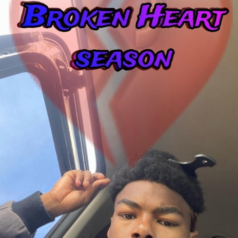 Broken Heart Season | Boomplay Music