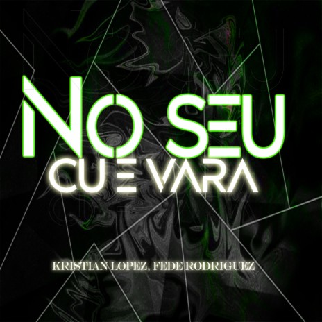 No Seu Cu E Vara ft. Fede Rodriguez | Boomplay Music