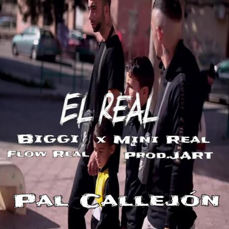 Pal Callejón ft. Biggi, Mini Real, Flow Real & JART | Boomplay Music