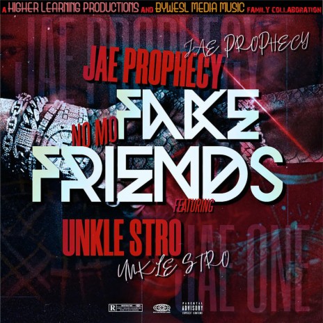 Fake Friends ft. Unkle Stro