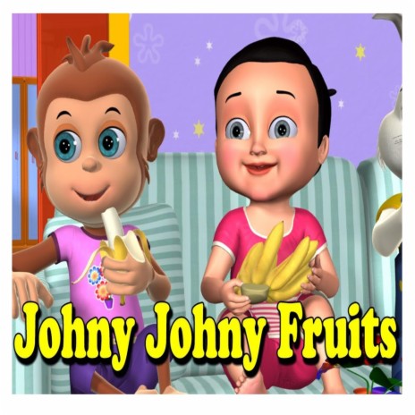 Johny Johny Yes Papa Fruits Song (Radio Edit) | Boomplay Music