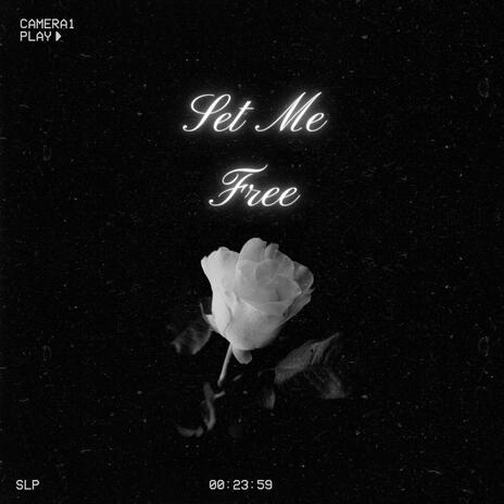 Set Me Free | Boomplay Music