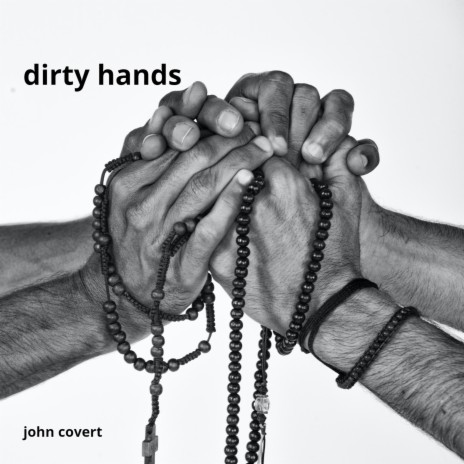 Dirty Hands | Boomplay Music