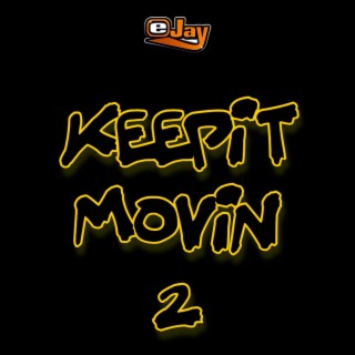 Keep It Movin' 2