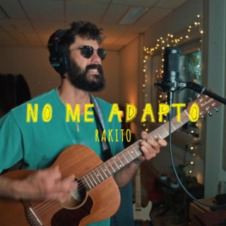 No me adapto lyrics | Boomplay Music