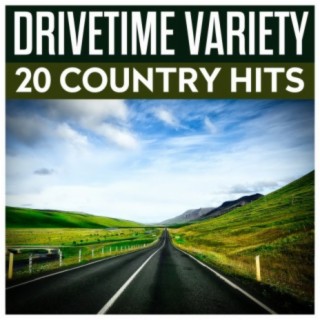 Drivetime Variety - 20 Country Hits