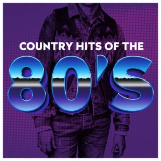 Country Hits Of The 80's