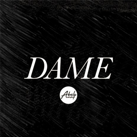 Dame | Boomplay Music