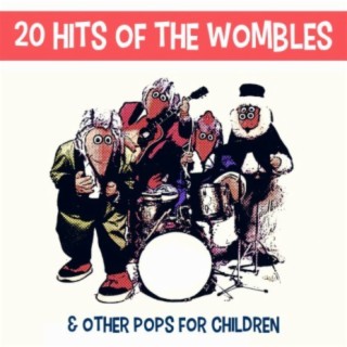 20 Hits Of The Wombles & Other Pops For Children