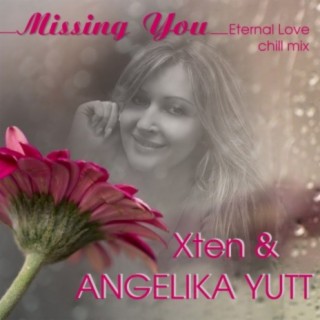 Missing You (Eternal Love Chill Mix)