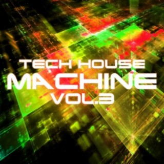 Tech House Machine, Vol. 3