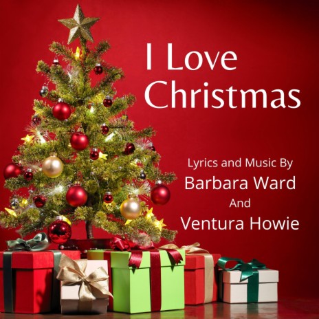 I Love Christmas ft. Barbara Ward & Ventura Howie | Boomplay Music