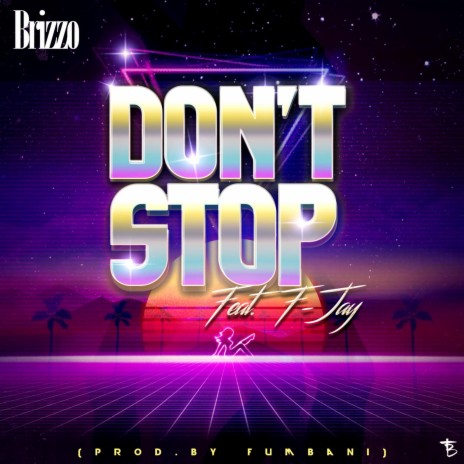 Don't Stop ft. F-Jay | Boomplay Music
