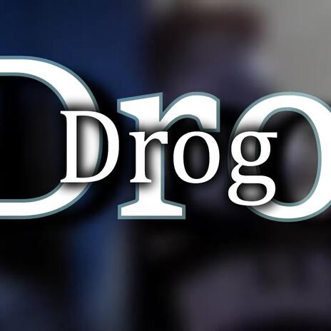 Drog | Boomplay Music