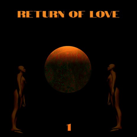 Return of Love ft. taves | Boomplay Music