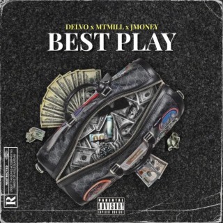 Best Play ft. JMONEY & DopeBoyDelvo lyrics | Boomplay Music