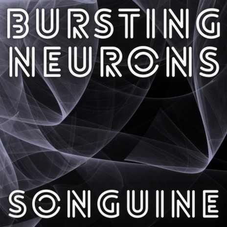 Bursting Neurons | Boomplay Music