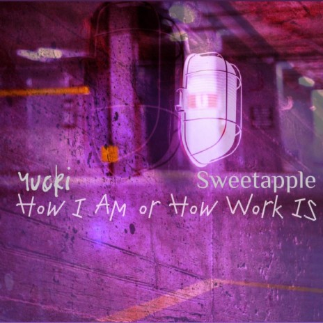 How I Am or How Work Is ft. Sweetapple | Boomplay Music