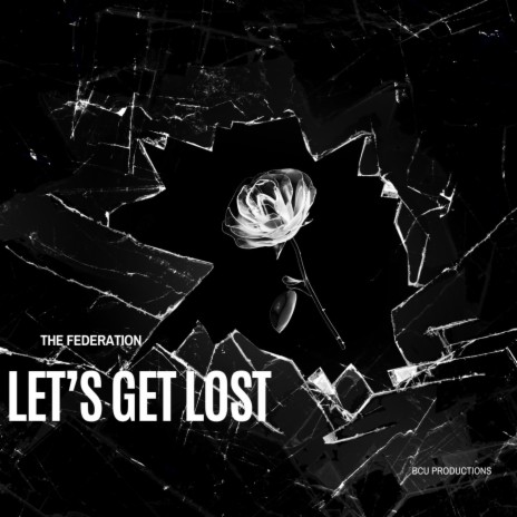 Let's Get Lost ft. The Federation | Boomplay Music