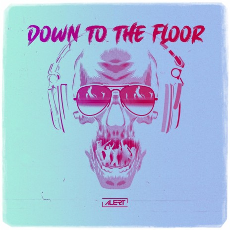 Down To The Floor | Boomplay Music
