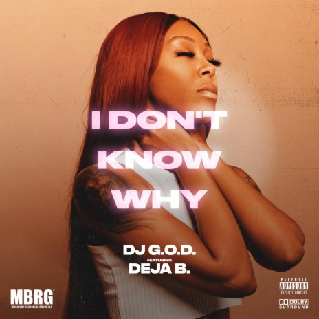 I Don't Know Why ft. Deja B.